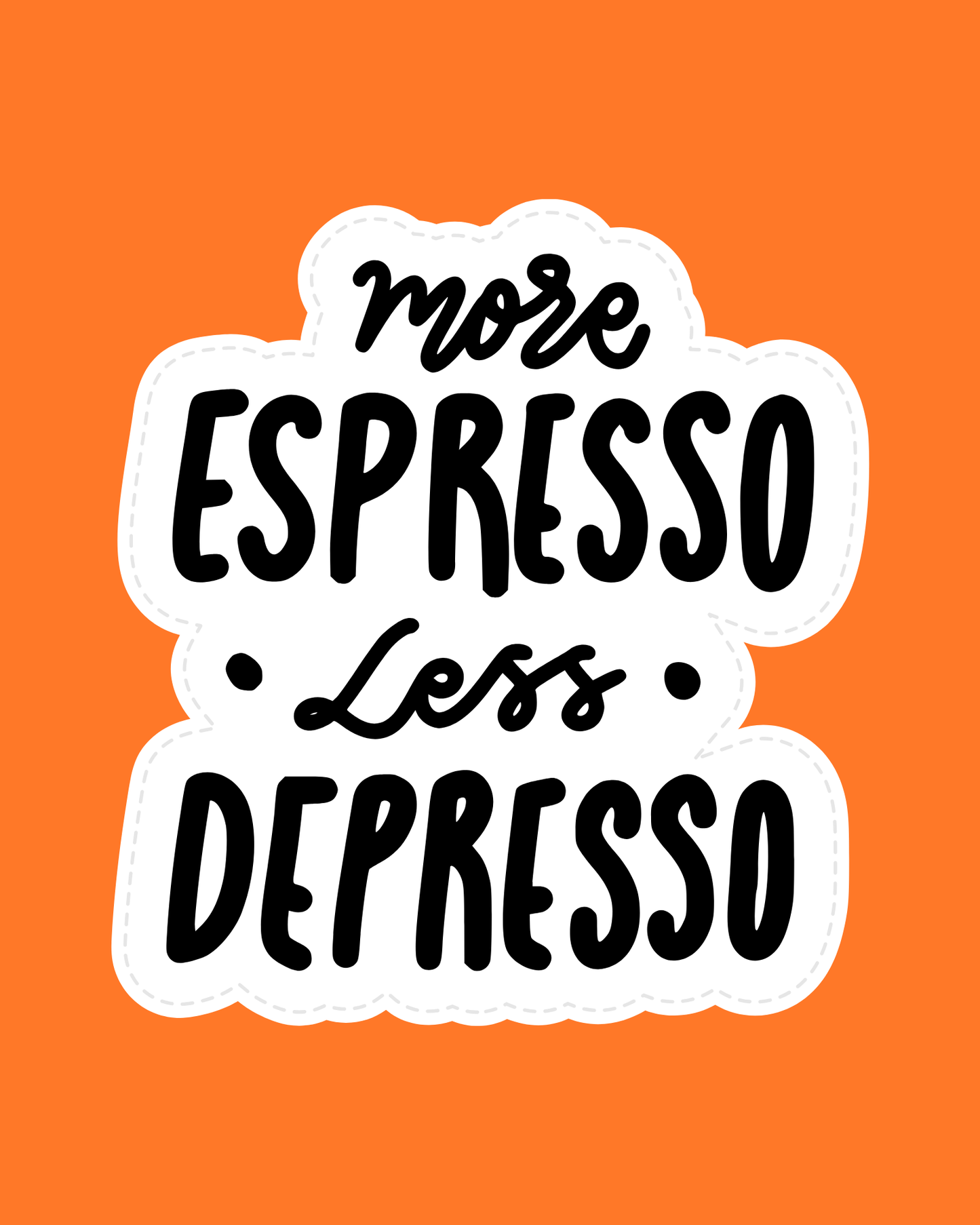 More espresso- Less depresso! Wall art in Orange