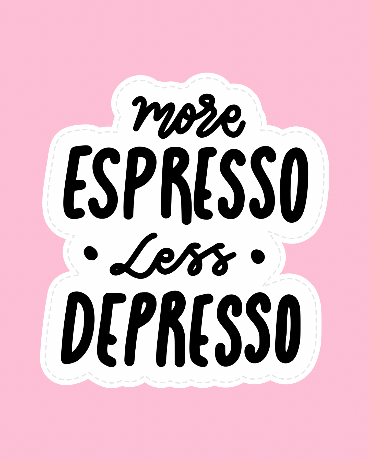 More espresso- Less depresso! Wall art