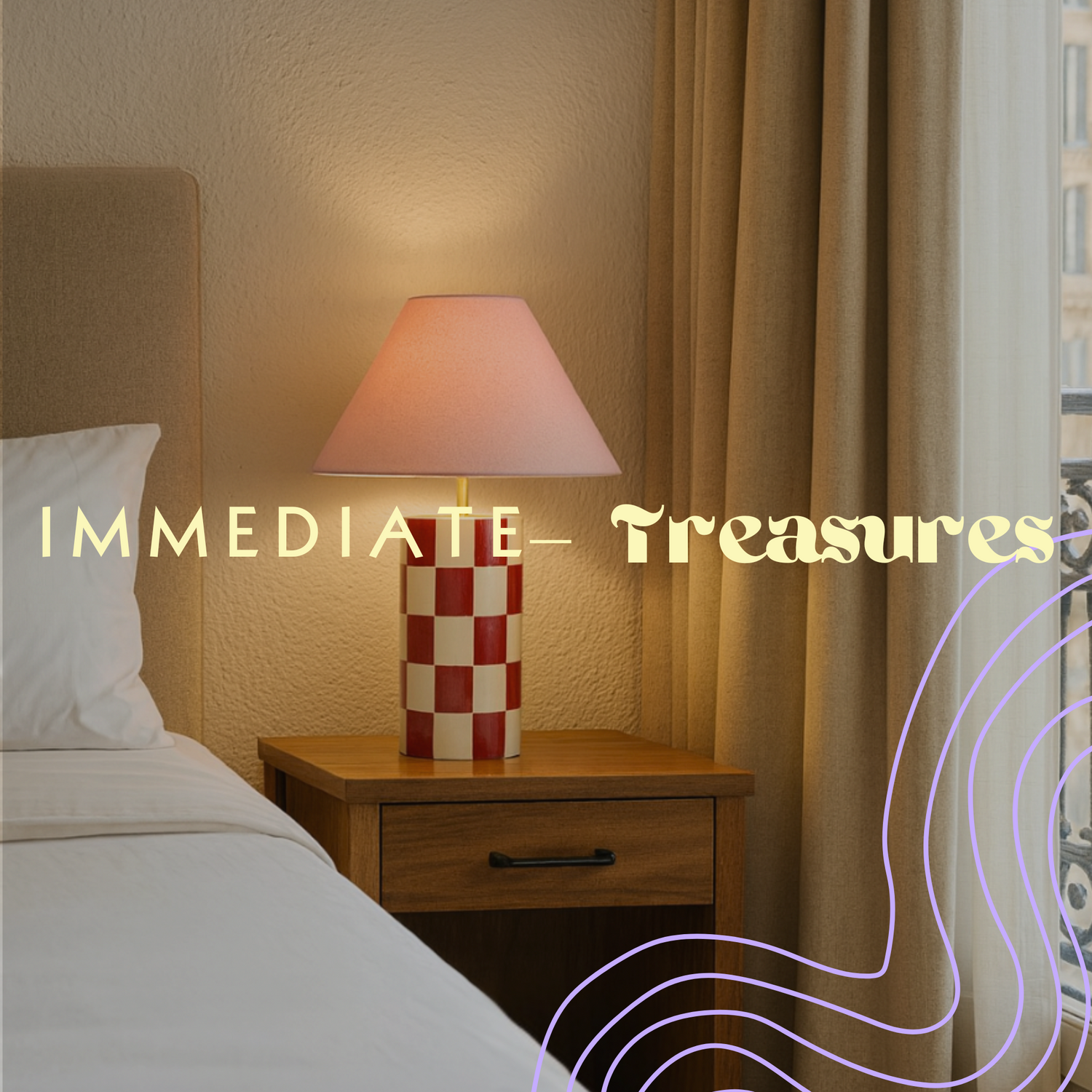 Immediate- Treasures!
