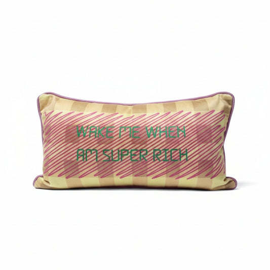 Wake Me When Am Super Rich Pillow