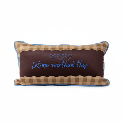 Let Me Overthink This Pillow