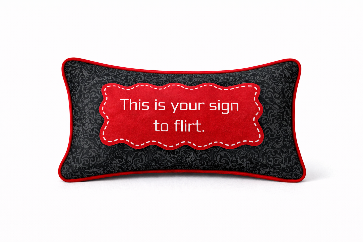 “This is your sign to flirt” Vday Pillow