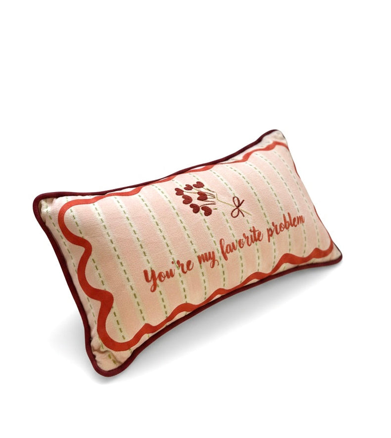 ‘You’re my Favorite problem’ pillow